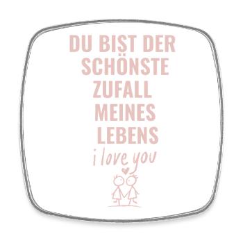 Du bist der schönste Zufall meines Lebens - Viereckiger Kühlschrankmagnet - Weiß - Vorne