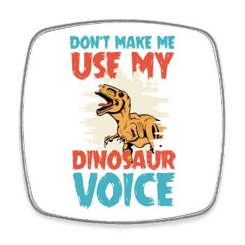 Dinosaur Voice Parent Humor – Mom Dad Life - Viereckiger Kühlschrankmagnet - Weiß - Vorne