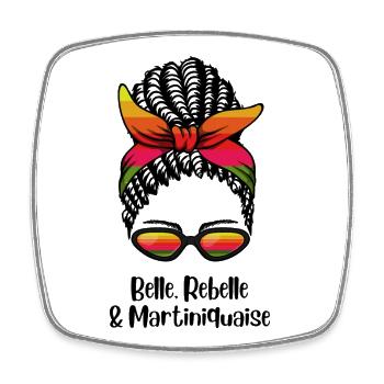 Belle Rebelle Et Martiniquaise T-Shirt Cadeau H... - Magnet carré - blanc - Devant