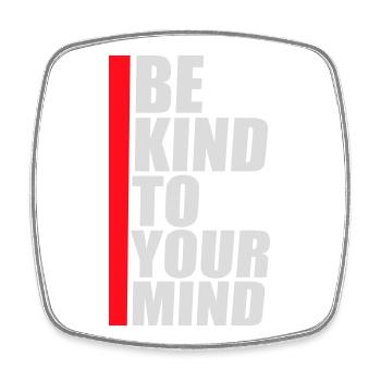 Be Kind To Your Mind Lustig Psychisch Gesund Logo - Viereckiger Kühlschrankmagnet - Weiß - Vorne