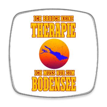 Ich brauche keine Therapie ich muss zum Bodensee - Viereckiger Kühlschrankmagnet - Weiß - Vorne
