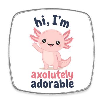 Axolotl Niedlich: Hallo, ich bin Axolutely niedlich - Viereckiger Kühlschrankmagnet - Weiß - Vorne