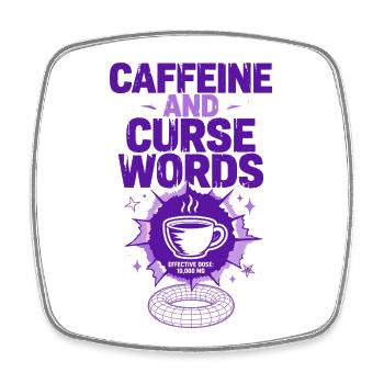 Caffeine and Curse Words - Viereckiger Kühlschrankmagnet - Weiß - Vorne