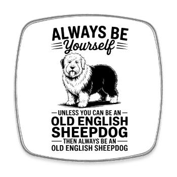 Old English Sheepdog Saying Joke Bobtail Gift - Square fridge magnet - white - Front