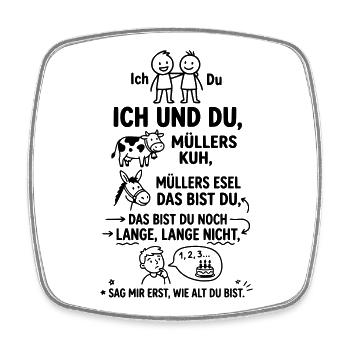 Ich und du Müllers Kuh Kinderreim Abzählreim - Viereckiger Kühlschrankmagnet - Weiß - Vorne