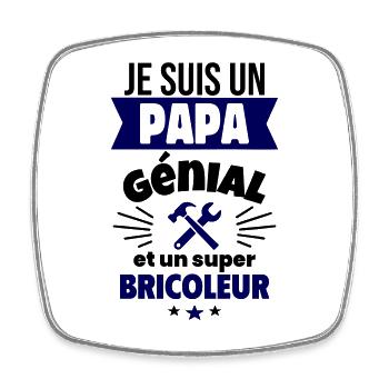 Je suis un papa génial et un super bricoleur - Magnet carré - blanc - Devant