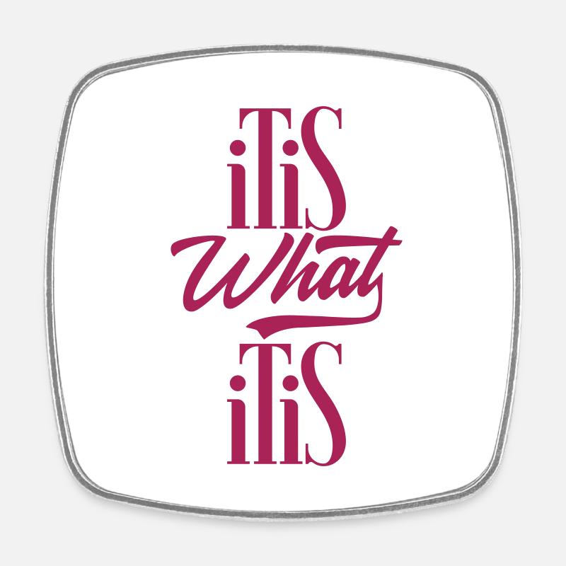 C'est ce que c'est (It is what it is) - Magnet carré - blanc