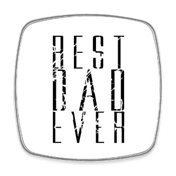 cracks scratch cool text dad best ever love papa b - Square fridge magnet - white - Front