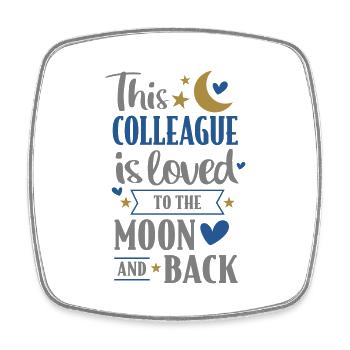Collègue - Je t’aime jusqu’à la lune et retour en disant - Magnet carré - blanc - Devant