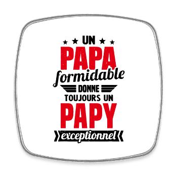 Un Papa Formidable Donne Un Papy Exceptionnel - Magnet carré - blanc - Devant