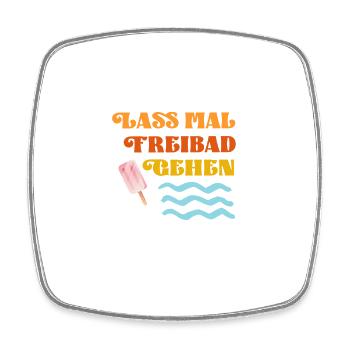 Lass mal Freibad gehen lustiger Spruch Bade Saison - Viereckiger Kühlschrankmagnet - Weiß - Vorne
