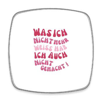 Was ich nicht mehr weiss hab ich auch nicht - Viereckiger Kühlschrankmagnet - Weiß - Vorne