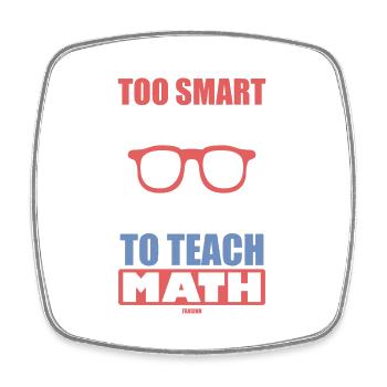 Mathematics Math Mathematician Math Teacher Gift - Square fridge magnet - white - Front