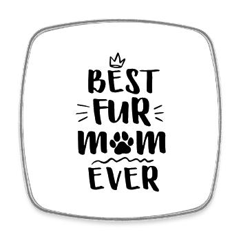 Best Fur Mom Ever - Viereckiger Kühlschrankmagnet - Weiß - Vorne