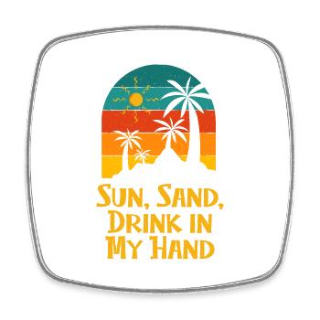 Sun Sand Drink in My Hand Beach Drinking Ocean - Viereckiger Kühlschrankmagnet - Weiß - Vorne