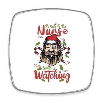 Sei nett zu der Krankenschwester, die der Weihnachtsmann beobachtet - Viereckiger Kühlschrankmagnet - Weiß - Vorne