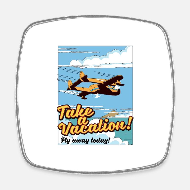 Take a Vacation! Fly away today! - Square fridge magnet - white