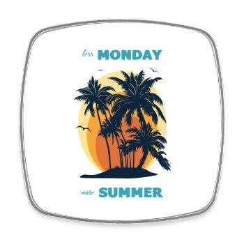 Less Monday, more summer. - Square fridge magnet - white - Front