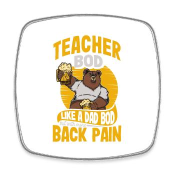 Teacher Bod Like A Dad Bod Funny Teacher - Viereckiger Kühlschrankmagnet - Weiß - Vorne