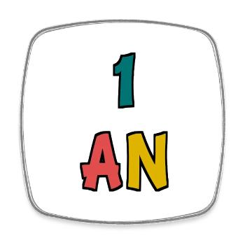 1. 1 AN. 1er ANNIVERSAIRE. ANNIVERSAIRE 1 AN. ANNI - Magnet carré - blanc - Devant