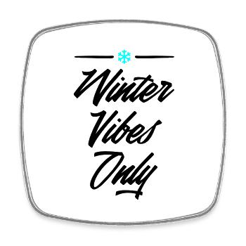 winter vibes only 2 - Viereckiger Kühlschrankmagnet - Weiß - Vorne