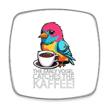 The Early Vogel catches the Kaffee Frühaufsteher - Viereckiger Kühlschrankmagnet - Weiß - Vorne