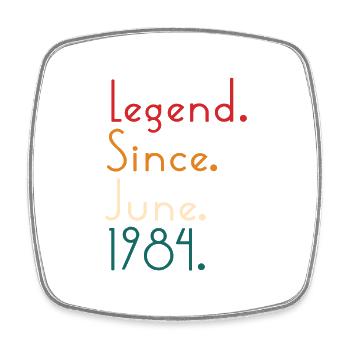 Legend Since June 1984 - Magnet carré - blanc - Devant