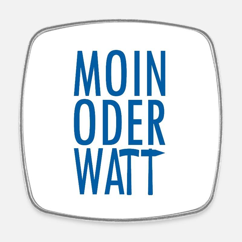 Moin or Watt Ruhrpott - Square fridge magnet - white