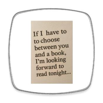 Choosing between you and a book - Square fridge magnet - white - Front