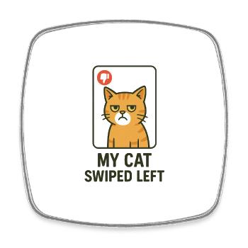Mon chat a quitté l’application de rencontre balayée - Magnet carré - blanc - Devant