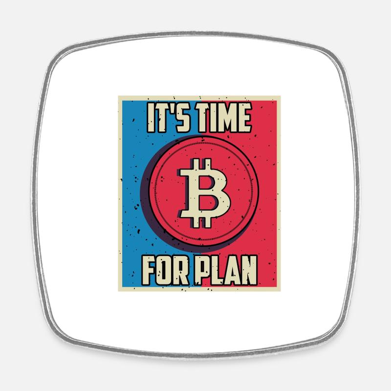 It's time for plan B - Magnet carré - blanc