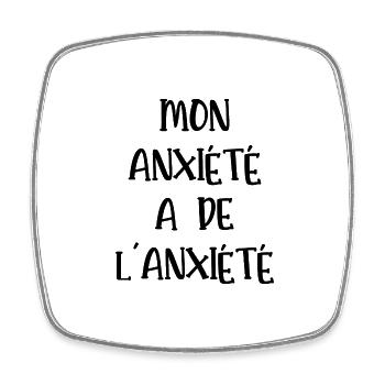 mon anxiété a de l'anxiété - Magnet carré - blanc - Devant