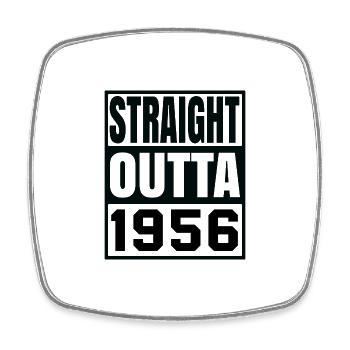STRAIGHT OUTTA 1956 - Square fridge magnet - white - Front