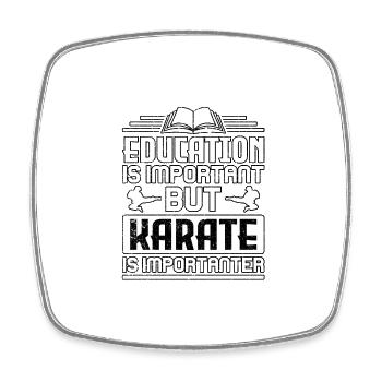 L’éducation est importante, mais le karaté est plus important - Magnet carré - blanc - Devant