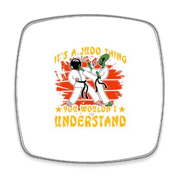 It's a Judo thing you wouldn't understand - Square fridge magnet - white - Front