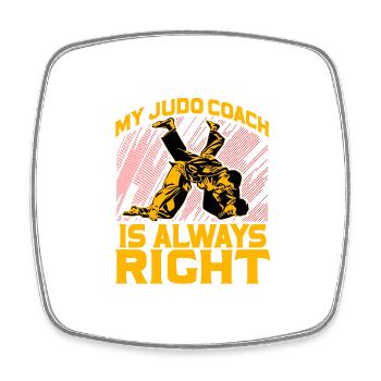My Judo Coach is always right - Square fridge magnet - white - Front