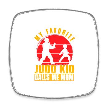 My favorite Judo Kid calls me Mom - Square fridge magnet - white - Front