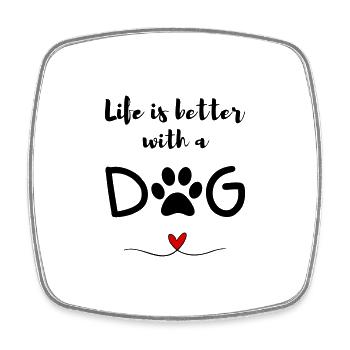 La vie est plus belle avec un chien – Dicton, Cœur et Patte - Magnet carré - blanc - Devant