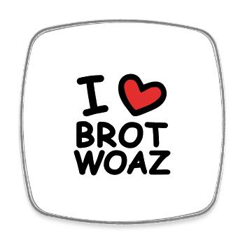 I Love Brotwoaz - Viereckiger Kühlschrankmagnet - Weiß - Vorne