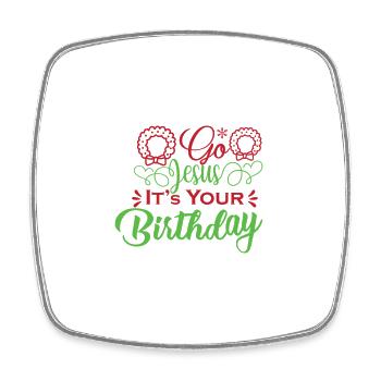 Go Jesus It s Your Birthday - Square fridge magnet - white - Front