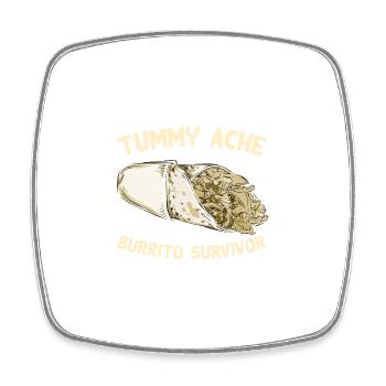 Tummy Ache Burrito Survivor Funny Favorite Food - Square fridge magnet - white - Front