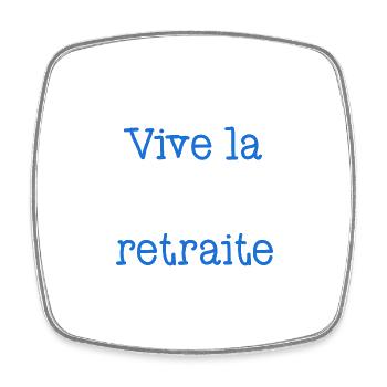 RETRAITE. RETRAITE. RETRAITEE. SENIOR. MAMIE. PAPY - Magnet carré - blanc - Devant