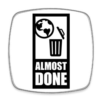 almost done - Square fridge magnet - white - Front