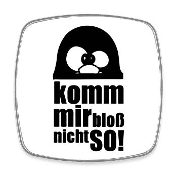 Pinguin Fun Spruch Geschenk Tier lustig - Viereckiger Kühlschrankmagnet - Weiß - Vorne