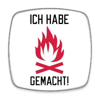 Ich habe Feuer gemacht | Lagerfeuer | Grill - Magnet carré - blanc - Devant