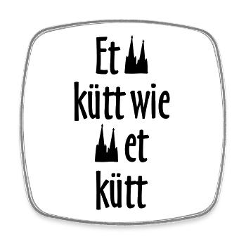 Et kütt wie et kütt - Köln Spruch Kölsche Sprüche - Viereckiger Kühlschrankmagnet - Weiß - Vorne