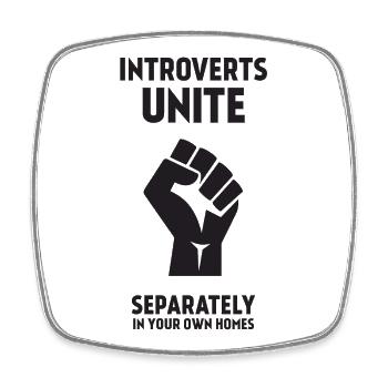 Les introvertis s’unissent - séparément dans vos propres maisons - Magnet carré - blanc - Devant
