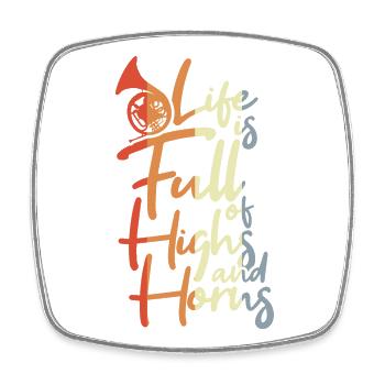 Life Is Full of Highs and Horns - Square fridge magnet - white - Front