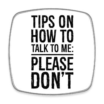 Tips on how to talk to me funny shirt - Square fridge magnet - white - Front