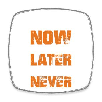 do it now sometimes later becomes never - Viereckiger Kühlschrankmagnet - Weiß - Vorne